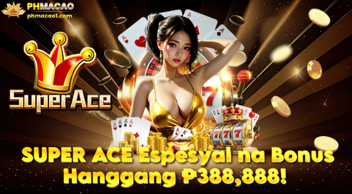 Espesyal na Bonus ng SUPER ACE Hanggang ₱ 388,888